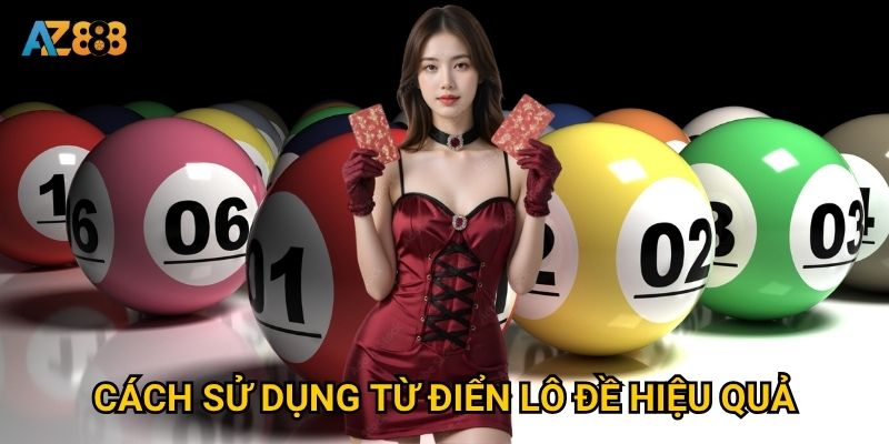Cách sử dụng từ điển lô đề hiệu quả