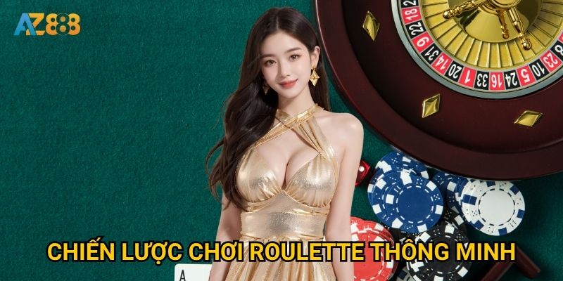 Chiến lược chơi Roulette thông minh