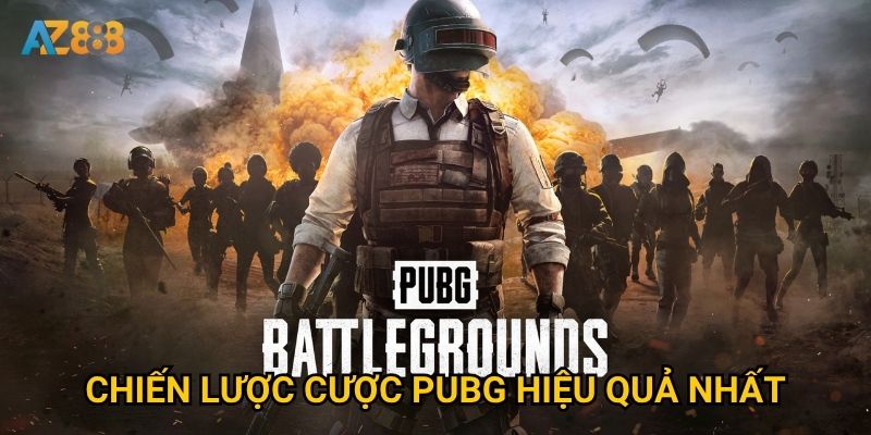 Chiến lược cược PUBG hiệu quả nhất