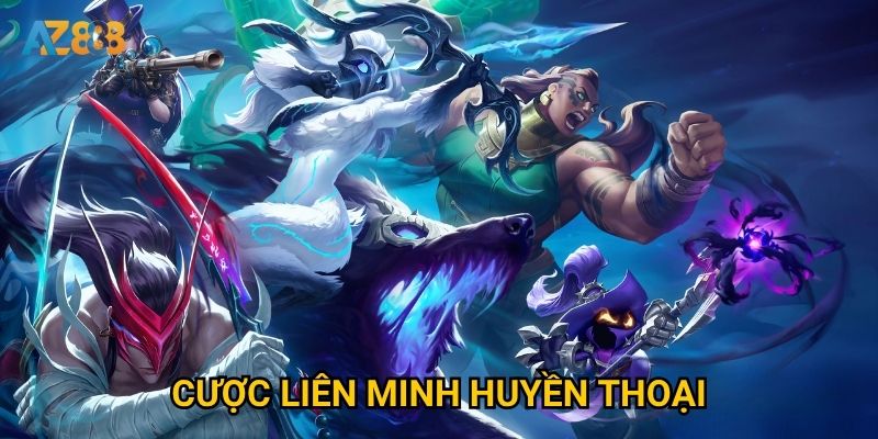 Tại sao Cược Liên Minh Huyền Thoại tại Az888 lại hot đến vậy?