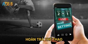 Làm sao để nhận được Hoàn trả thể thao tối đa tại Az888?