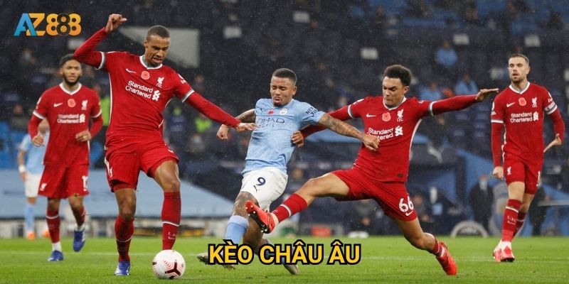 Tại sao kèo châu âu lại được nhiều người chơi Az888 lựa chọn?