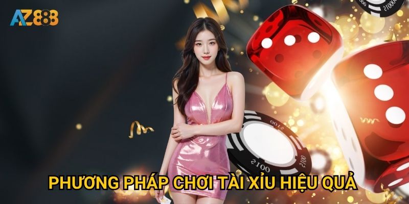 Phương pháp chơi Tài xỉu hiệu quả