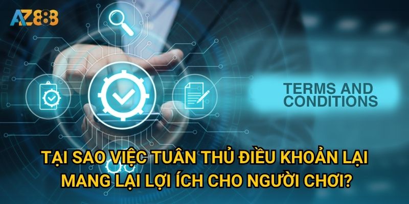 Tại sao việc tuân thủ điều khoản lại mang lại lợi ích cho người chơi?