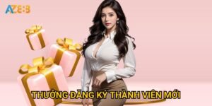 Thưởng đăng ký thành viên mới Az888 có thực sự hấp dẫn như lời đồn?